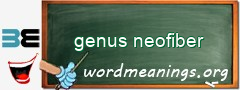 WordMeaning blackboard for genus neofiber